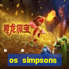 os simpsons assistir online dublado